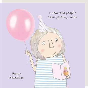 Old People Like Getting Cards Birthday Card - Girl