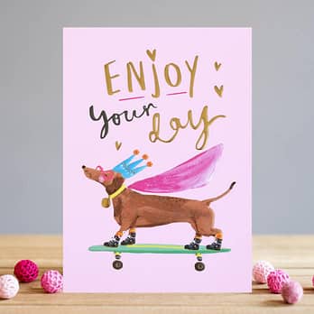 Enjoy Your Day Sausage Dog Birthday Card