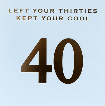 Kept Your Cool 40th Birthday Card