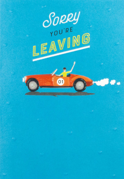 Sorry you’re leaving card