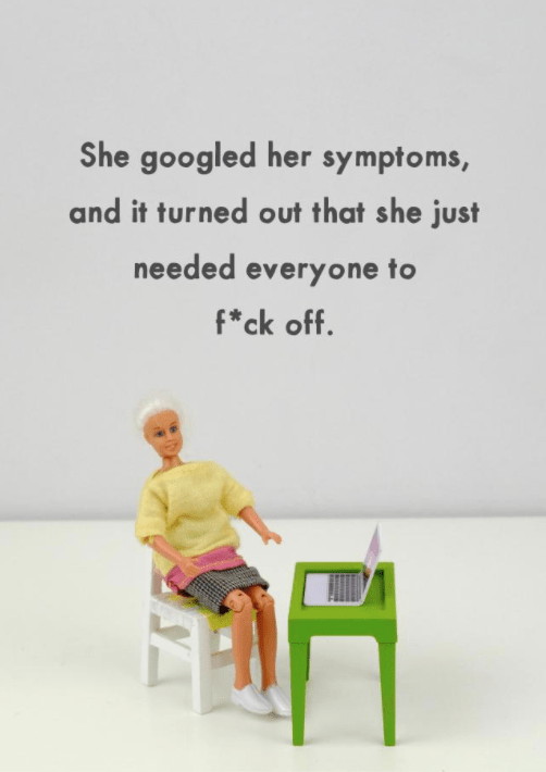 She Googled Her Symptoms Card