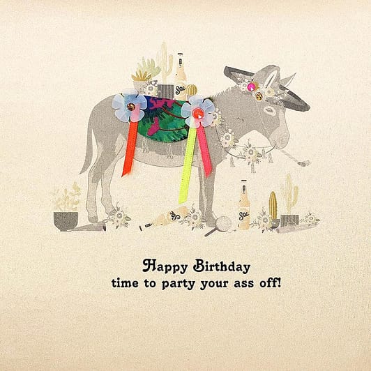 Party Your Ass Off Birthday Card