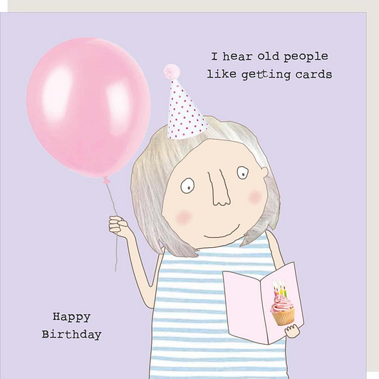 Old People Like Getting Cards Birthday Card – Girl